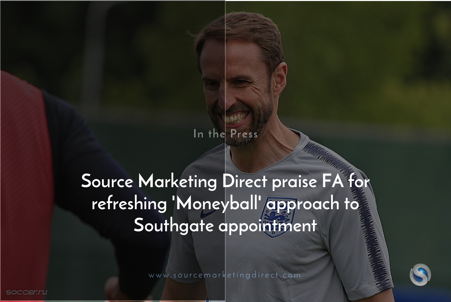 Source Marketing Direct praise FA for refreshing 'Moneyball' approach to Southgate appointment